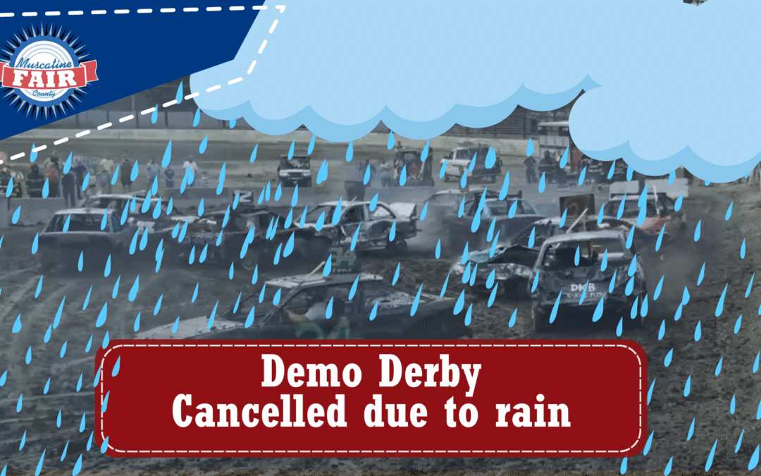 Rain Cancellations – Demo Derby & Trailer Races